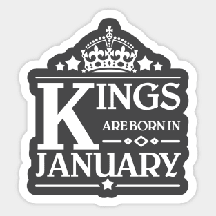 Kings are born in January Sticker